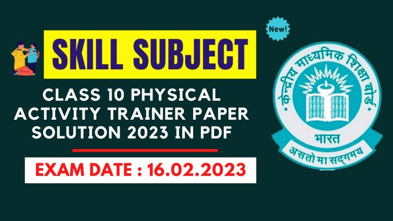 CBSE Class 10 Physical Activity Trainer Paper Solution Answer Key 2023 in pdf
