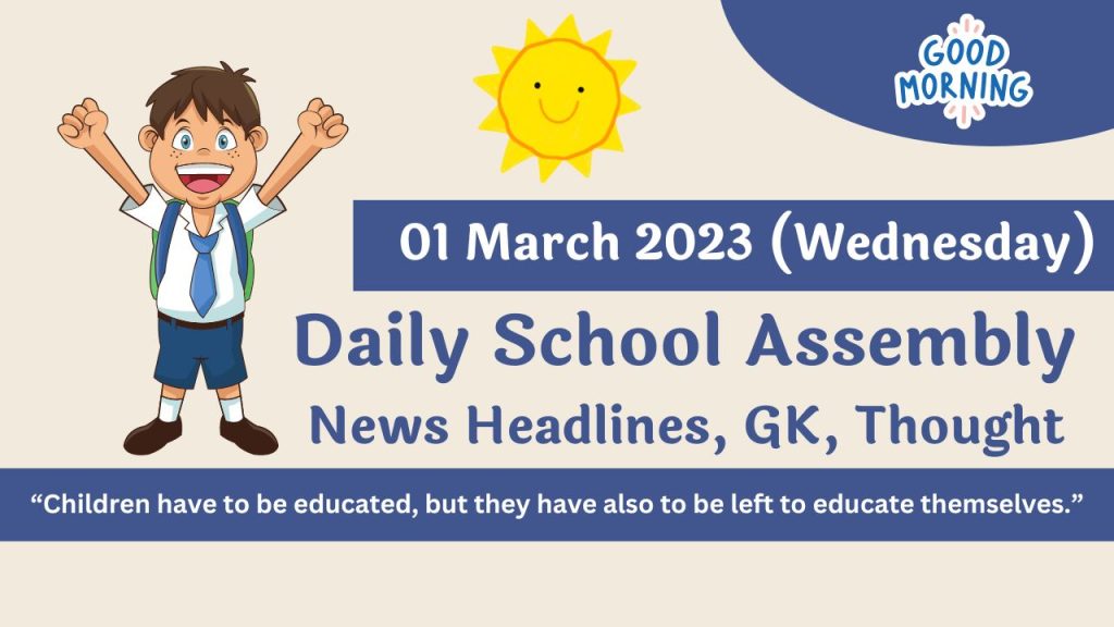 Daily School Assembly News Headlines for 01 March 2023