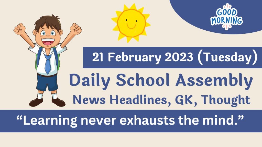 Daily School Assembly News Headlines for 21 February 2023