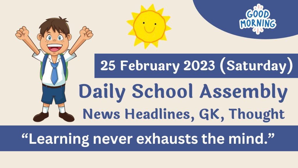 Daily School Assembly News Headlines for 25 February 2023