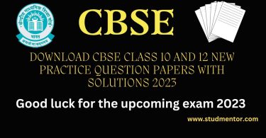 Download CBSE Class 10 and 12 New Practice Question papers with Solutions 2023 in PDF