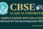 Download CBSE Class 12 Chemistry Sample Papers for Session 2022-23 in PDF
