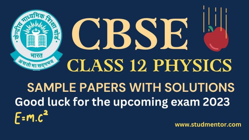 Download in PDF CBSE Class 12 Physics Sample Papers for 2022-23