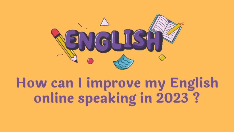 How can I improve my English online speaking in 2023