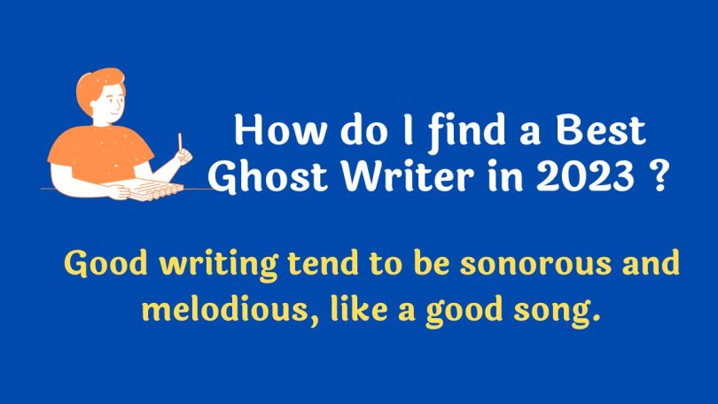 How do I find a Best Ghost Writer in 2023