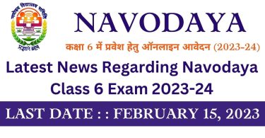 Latest News Regarding Navodaya Class 6 Exam 2023-24
