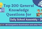 Top 200 General Knowledge Questions 2023 - Quiz for Daily School Assembly