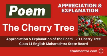 Appreciation & Explanation of the Poem - 2.1 Cherry Tree Class 11 English Maharashtra State Board