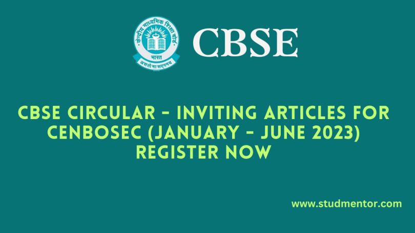 CBSE Circular - Inviting articles for CENBOSEC (January - June 2023) Register Now