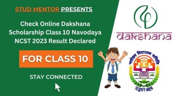 Check Online Dakshana Scholarship Class 10 Navodaya NCST 2023 Result Declared