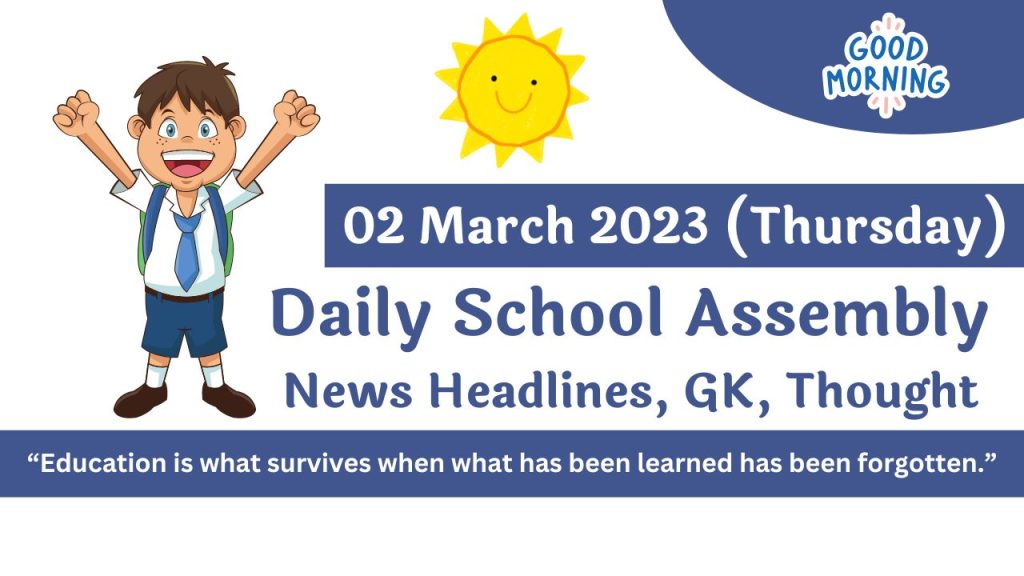 Daily School Assembly News Headlines for 02 March 2023