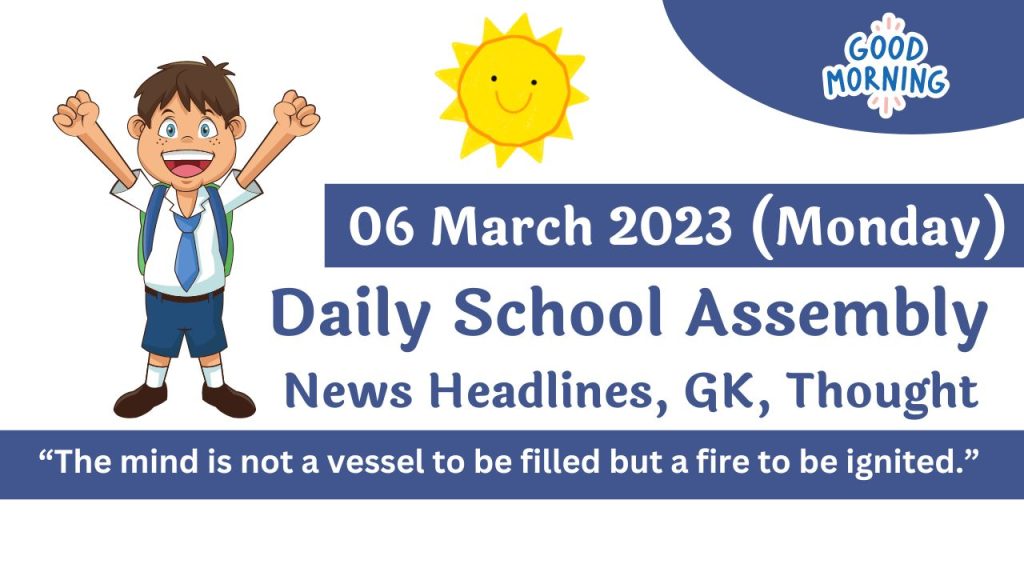 Daily School Assembly News Headlines for 06 March 2023