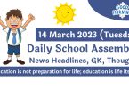 Daily School Assembly Today News Headlines for 14 March 2023