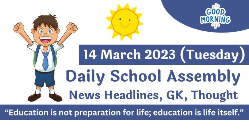 Daily School Assembly Today News Headlines for 14 March 2023