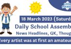 Daily School Assembly Today News Headlines for 18 March 2023