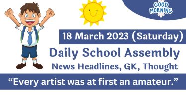 Daily School Assembly Today News Headlines for 18 March 2023