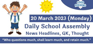 Daily School Assembly Today News Headlines for 20 March 2023