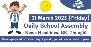 Daily School Assembly Today News Headlines for 30 March 2023