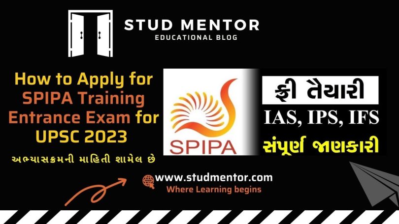 How to Apply for SPIPA Training Entrance Exam for UPSC, Syllabus 2023