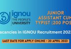 Vacancies in IGNOU Recruitment 2023 Apply - Junior Assistant 200 Post