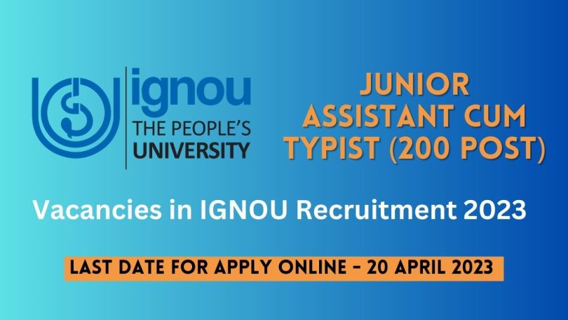 Vacancies in IGNOU Recruitment 2023 Apply - Junior Assistant 200 Post