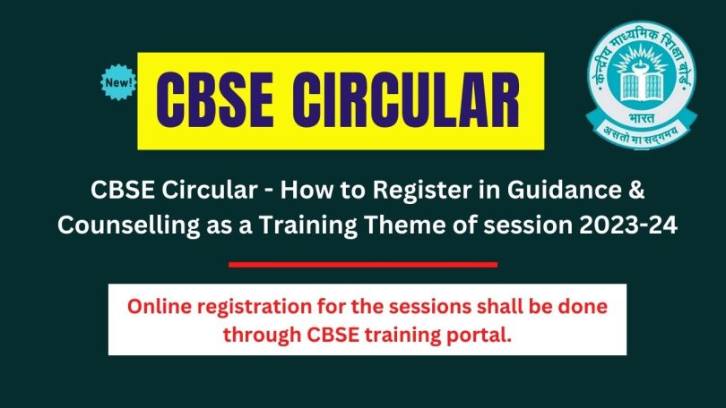 CBSE Circular - How to Register in Guidance & Counselling as a Training Theme of session 2023-24