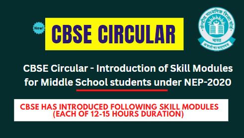 CBSE Circular - Introduction of Skill Modules for Middle School students under NEP-2020