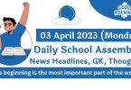 Daily School Assembly Today News Headlines for 03 April 2023