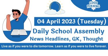 Daily School Assembly Today News Headlines for 04 April 2023