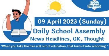 Daily School Assembly Today News Headlines for 09 April 2023