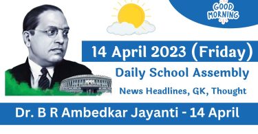 Daily School Assembly Today News Headlines for 14 April 2023