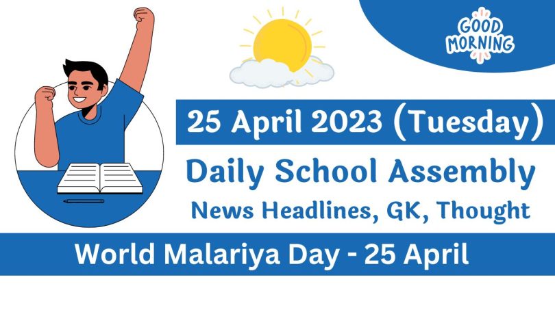 Daily School Assembly Today News Headlines for 25 April 2023