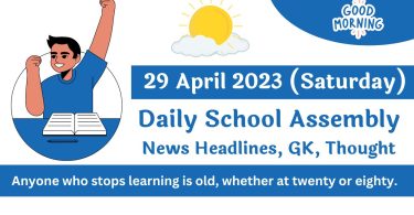 Daily School Assembly Today News Headlines for 29 April 2023