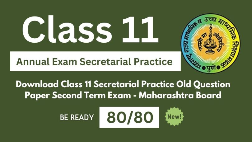 Download Class 11 Secretarial Practice Old Question Paper Second Term Annual Exam - Maharashtra Board
