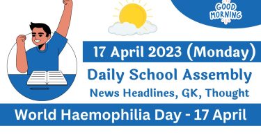 Daily School Assembly Today News Headlines for 17 April 2023