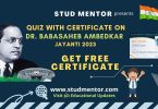 Quiz with Certificate on Dr. Babasaheb Ambedkar Jayanti 2023