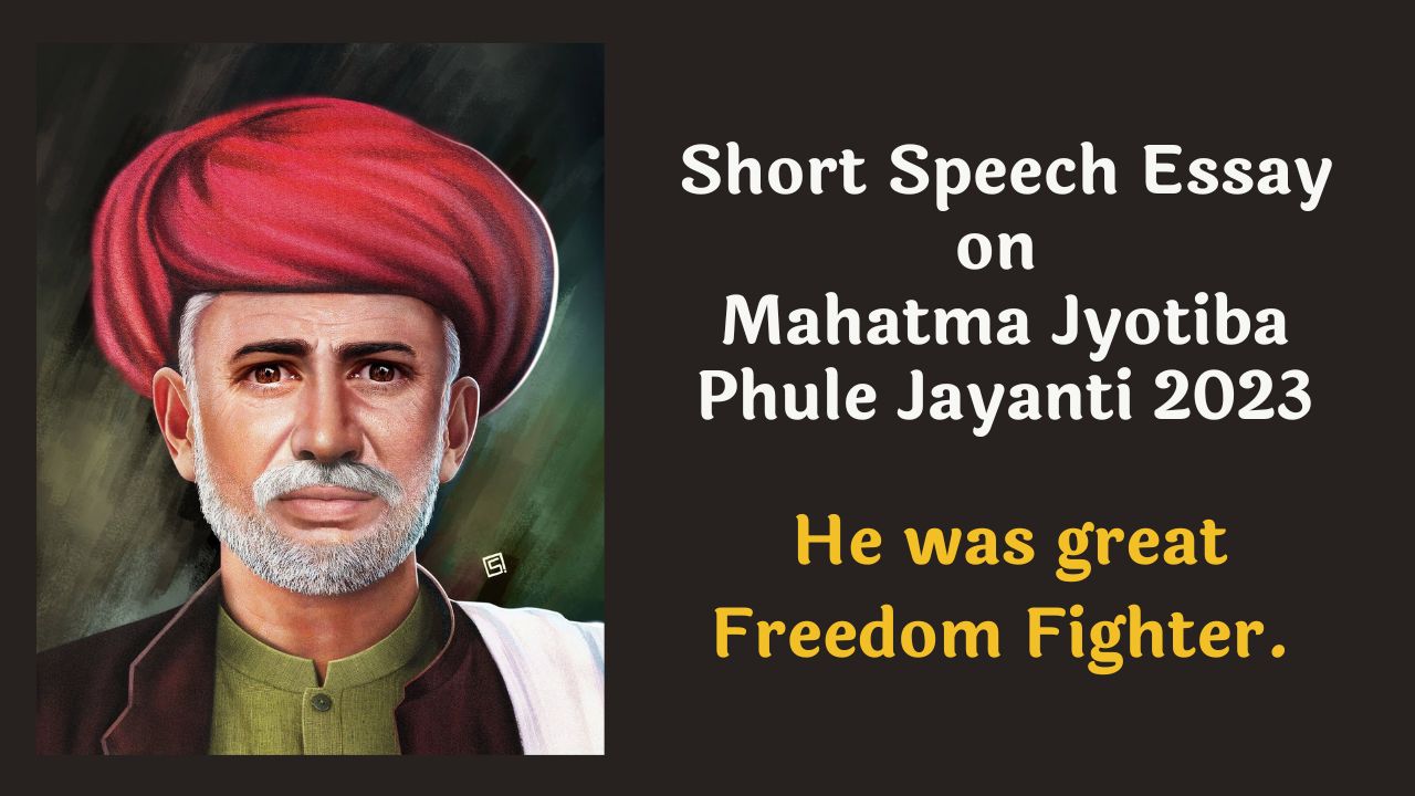 Short Speech Essay on Mahatma Jyotiba Phule Jayanti 2023