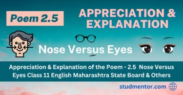 Appreciation & Explanation of the Poem -2.5 Nose Versus Eyes Class 11 English