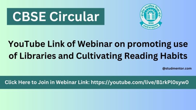 CBSE Circular - YouTube Link of Webinar on promoting use of Libraries and Cultivating Reading Habits