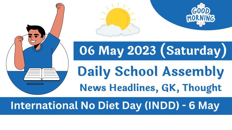 Daily School Assembly Today News Headlines for 06 May 2023