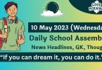 Daily School Assembly Today News Headlines for 10 May 2023