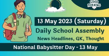 Daily School Assembly Today News Headlines for 13 May 2023