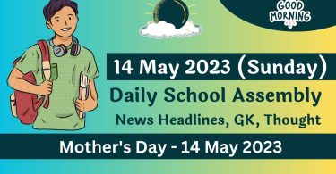 Daily School Assembly Today News Headlines for 14 May 2023