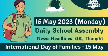 Daily School Assembly Today News Headlines for 15 May 2023