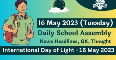 Daily School Assembly Today News Headlines for 16 May 2023