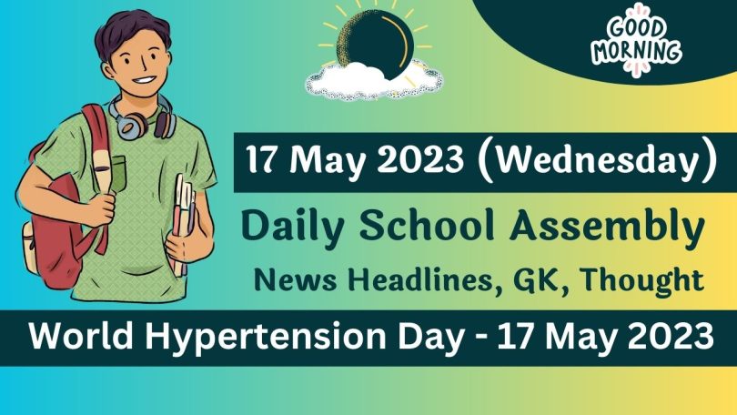 Daily School Assembly Today News Headlines for 17 May 2023