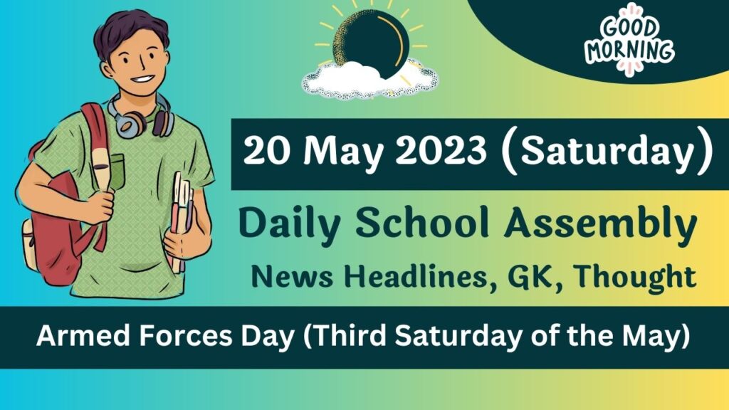 Daily School Assembly Today News Headlines for 20 May 2023