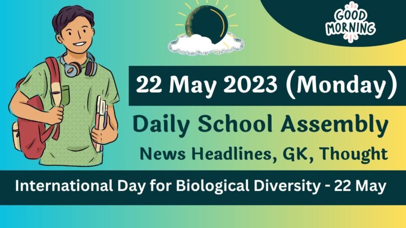 Daily School Assembly Today News Headlines for 22 May 2023