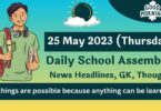 Daily School Assembly Today News Headlines for 25 May 2023