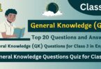 General Knowledge (GK) Questions for Class 3 in English 2023 (Part 1)